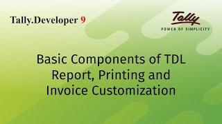 Basic Components of TDL | Report, Printing and Invoice Customization