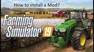 How to install a simple mod to Farming Simulator 19 (tutorial)