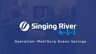 Singing River 4-1-1 | Med/Surg Ocean Springs Hospital