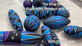 Make a Polymer Clay Blue Tooth Cane, Kitty Circus Bead Pendant, and Beads!