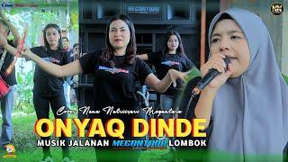 LAGU SASAK LOMBOK ONYAQ DINDE VERSI NANA NUTRIISARI MEGANTARA