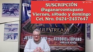 AGANARCONTUPANO. REGALITOS PARA LAS CARRERAS DE 07/03/25. HIPÓDROMO DE GULFSTREAM PARK.