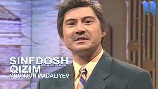 Охунжон Мадалиев - Синфдош кизим | Ohunjon Madaliyev - Sinfdosh qizim