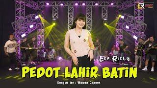 Esa Risty - Pedot Lahir Batin (Official Live Music) Sun lan riko wes adoh pedot lahir batin
