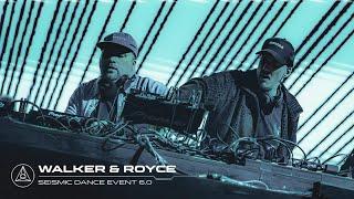 Walker & Royce at Seismic Dance Event 6.0 | Full Set