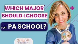 What Major Should I Choose For PA School? | The Posh PA