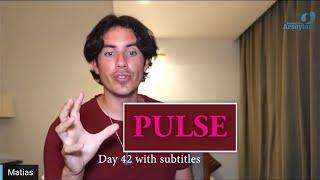 Day 42 PULSE - Matais De Stefano - with subtitles