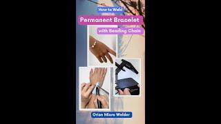 How To Weld Permanent Beaded Bracelet  No Jump Rings - Short Jewelry Tutorial - Orion Micro Welder