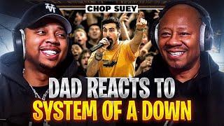 Dad Reacts to System of A Down - Chop Suey