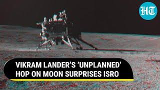 Chandrayaan-3's Vikram Lander Hops On The Moon; Leaves ISRO Surprised With 'Unplanned' Manoeuvre