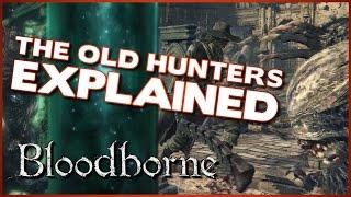 Bloodborne Lore - The Old Hunters DLC Story Explained