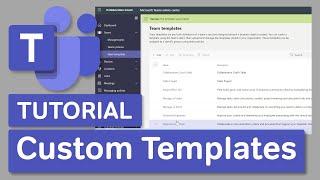 Microsoft Teams | Create a Custom Teams Template - Admin Tutorial