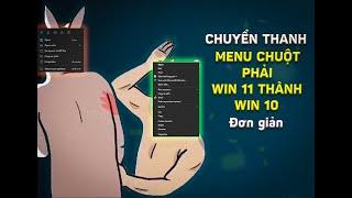 Hướng dẫn chuyển menu chuột phải win 11 thành win 10 đơn giản nhất