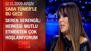 Seren Serengil: Sabah kalkıp eşimin kıyafetlerini hazırlardım - Saba Tümer'le Bu Gece - 12.11.2009