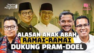 Alasan Anak Abah Ramai-Ramai Dukung Pram-Doel | Segelas Bersama Pangeran