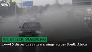 Level 5 disruptive rain warnings across SA