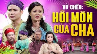 Vở Chèo Hồi Môn Của Cha - Nhà Hát Chèo Việt Nam | Vở Chèo Hay Nhất