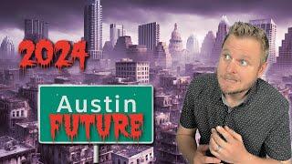 Sad Future Coming For Austin Texas... NOW HERE!