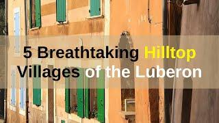 5 Most Breathtaking Hilltop Villages of the Luberon (Provence)