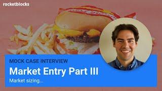 Consulting mock case interview: market entry (part III)