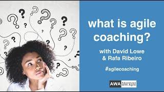 ICAgile Certified Agile Coach Training: What is Agile Coaching?