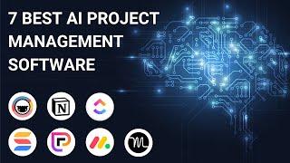 7 Best AI Project Management Tools for 2024 [Full Demo]