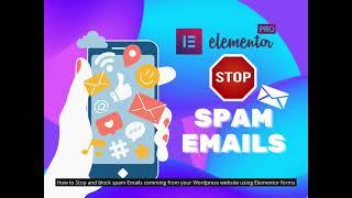 Stop Spam Emails on your Wordpress site using Elementor forms