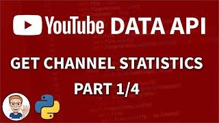 YouTube Data API Tutorial with Python - Analyze Channel Statistics - Part 1