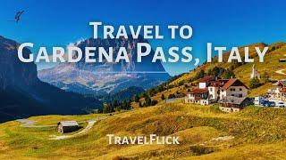 Gardena Pass, Italy in 4K - Stunning Alpine Scenery | TravelFlick