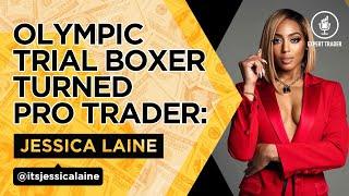 ExpertTrader Episode 28: From Olympic Boxing Trials to Pro Trader w/ @JessicaLaine