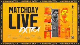 Matchday Live Extra - Man Utd v Wolves