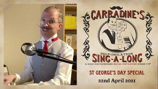 Carradine's Cockney Sing-a-long - 22nd April 2021 - St George's Day Special