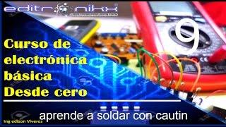 curso de electrónica básica desde cero | Basic electronics course (#9 aprende a soldar con cautín)