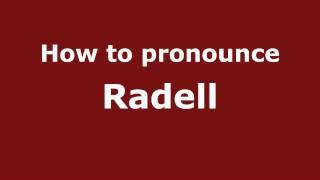 How to Pronounce Radell - PronounceNames.com