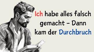 Durchbruch, Fehler machen | Wortschatz- und Ausdrucksanalyse | Grammatik-Tipps | A1-C2 | Ep# 57