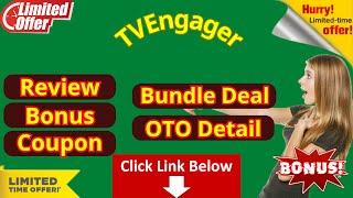 TVEngager Demo - Review - OTO - Bundle Deal - Best Bonus