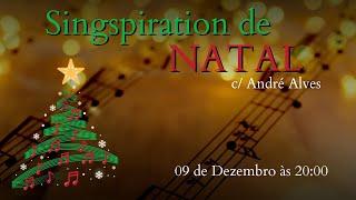 Vamos cantar hinos de Natal! Singspiration c/ André Alves