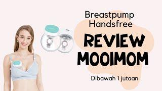 Review Mooimom Handsfree Electric Breastpump / Pompa Asi Portabel