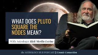 A Deep Dive Into Pluto: Evolution, Transformation & Power w/ Rick Levine