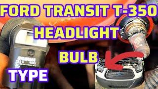 2018 Ford Transit T-350 HD Headlight bulbs Type