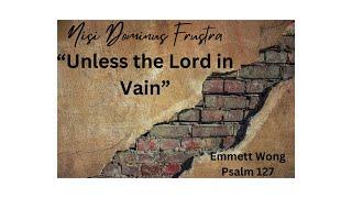 enCompass Church Winnipeg - Nisi Dominus Frustra - “Unless the Lord in vain”