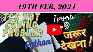 TCS NQT Question asked on 19th Feb, 2021 Ep.-9 in Python language check description for more videos