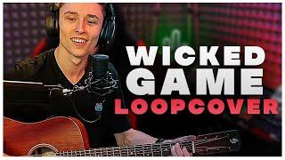 Wicked Game - Chris Isaak | Loop Cover