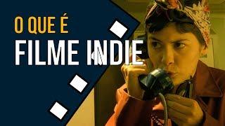 Filmes INDIE | Dicionário de cinema #03