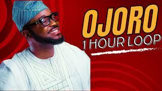 Ojoro by Mike Abdul 1 hour loop