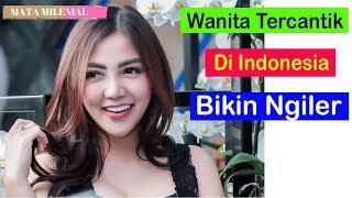 Bikin Ngileerr! 10 Wanita Paling Cantik di indonesia Sepanjang Masa