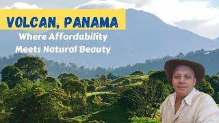 What's It Like to Live in VOLCAN Panama?