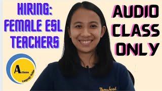 Actions Language Online I Hiring Female ESL Teachers I Audio Classes