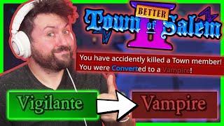 Can the Vigilante dodge accountability as a Vampire!? | Town of Salem 2 BetterTOS2 Mod w/ Friends