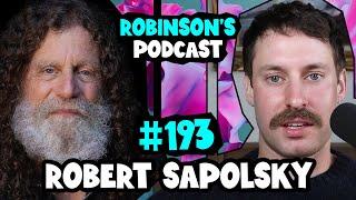 Robert Sapolsky: Determinism, Free Will, & The End of Moral Responsibility | Robinson's Podcast #193